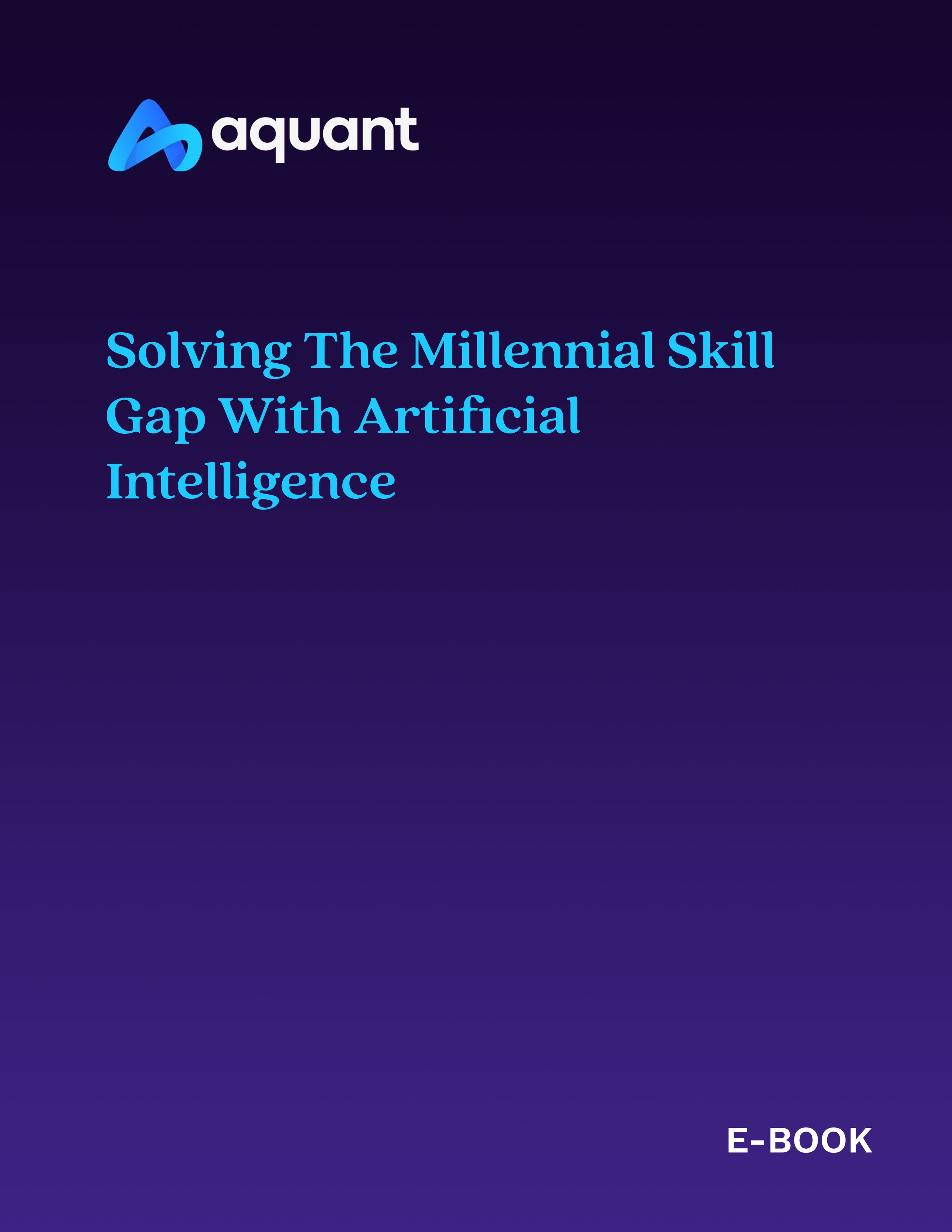 E-Books_Solving-the-Millennial-Skill-Gap-with-AI-thumbnail E-Books_Solving-the-Millennial-Skill-Gap-with-AI-thumbnail
